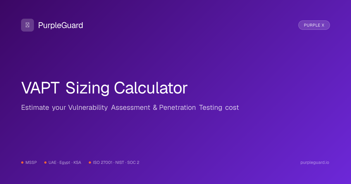 VAPT Sizing Calculator — Estimate Your PurpleVAPT Cost | PurpleGuard
